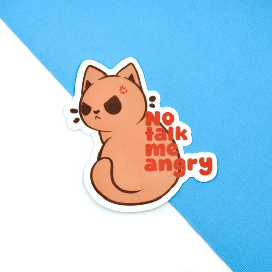 No Talk me angry Sticker