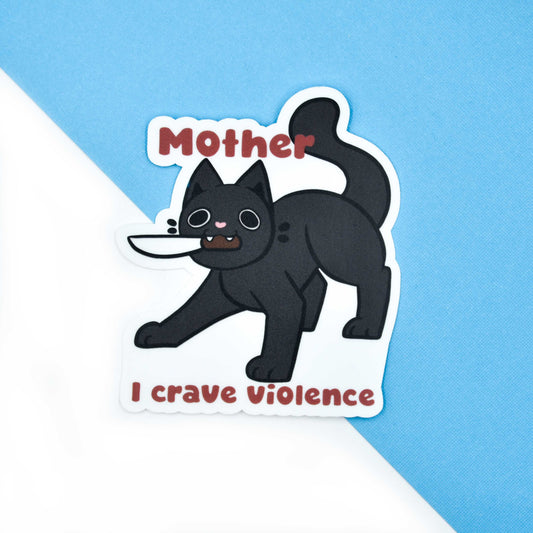 Mother I crave violence Sticker